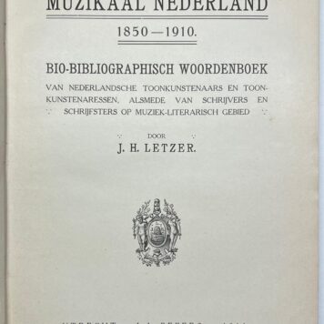 Music, 1911, Bio-bibliographic Dictionary | Muzikaal Nederland. 1850-1910, J.L. Beijers: Utrecht, 1911, 201 pp.