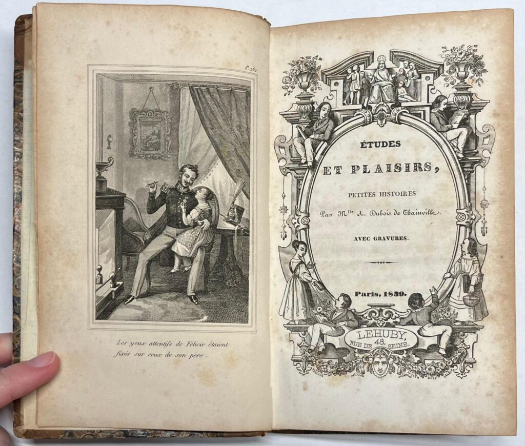 Literature, 1839, French | Études et Plaisirs, petites histoires Par Mlle A. Dubois de Thainville. Avec Gravures. Paris, Lehuby, 1850, 296 pp.