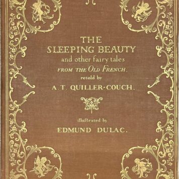 Rare, 1910 [?], Children's literature | The Sleeping Beauty and other fairy tales from the Old French, retold by A.T. Quiller-Couch, illustrated by Edmund Dulac. Hodder and Stoughton, London, 1910 [?], (14) 129 pp.