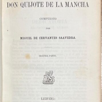 Cervantes, 1866, Spanish | El ingenioso hidalgo Don Quijote De La Mancha, part 1 and 2, Leipzig: F.A. Brockhaus, 1866, set of 2 volumes.