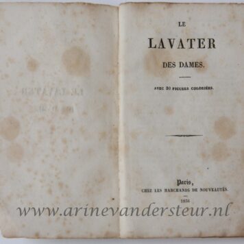 Le lavater des dames, avec 30 figures coloriees. Paris, 1836, 76 pp. FIRST EDITION with 30 handcoloured engravings.