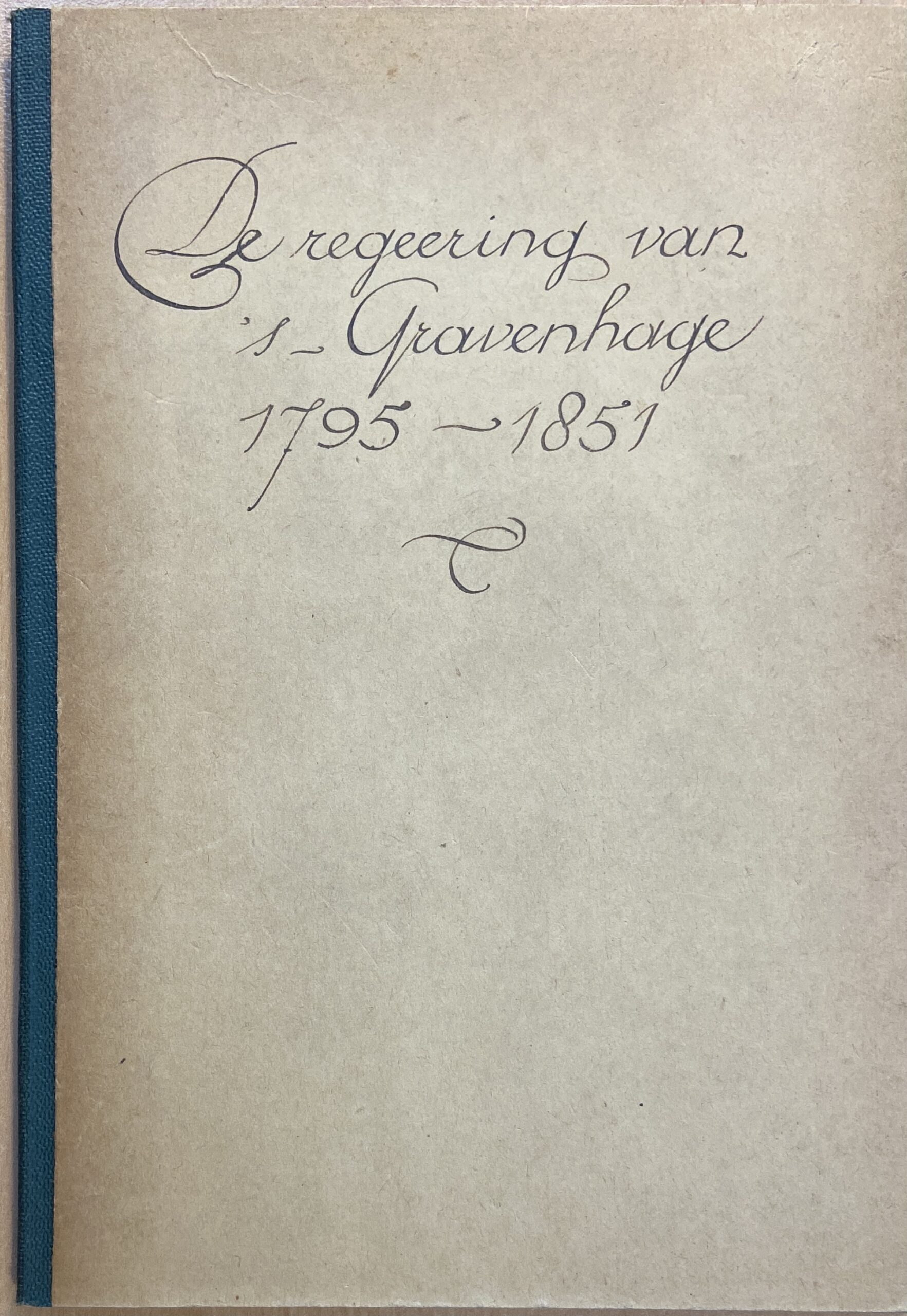 [History The Hague] Dr. H.E. van Gelder; “De regeering van 's-Gravenhage, 1795-1851”; Uit: Jaarboek Die Haghe; Uitgeverij Mouton & Co.; Den Haag 1908, p. 215 - 258 pp.