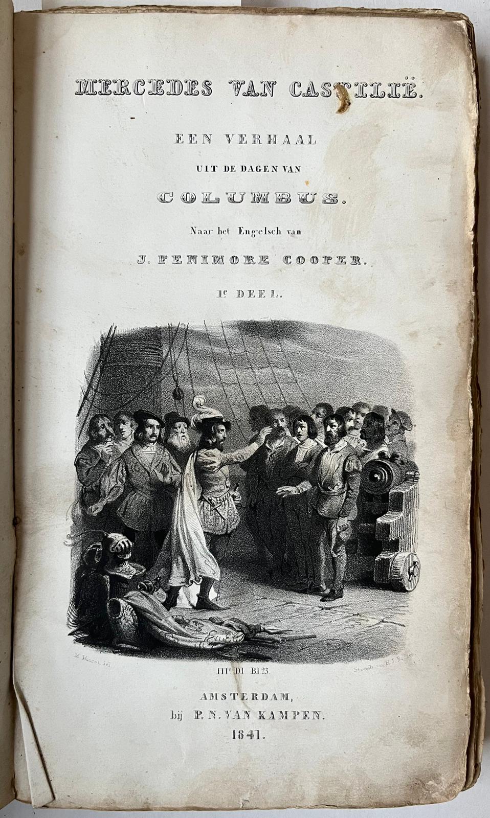 [Literature, travel, 1841] Mercedes van Castilië. Een verhaal uit de dagen van Columbus. Vertaald uit het Engels. Amsterdam, P.N. van Kampen, 1841. [3 delen]