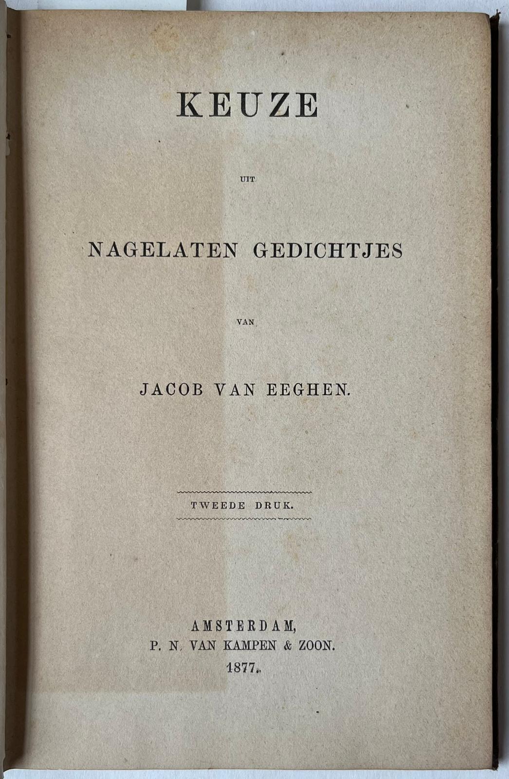 [Literature 1877] Keuze uit nagelaten gedichtjes. 2e druk. Amsterdam, P.N. van Kampen & zoon, 1877, 144 pp.