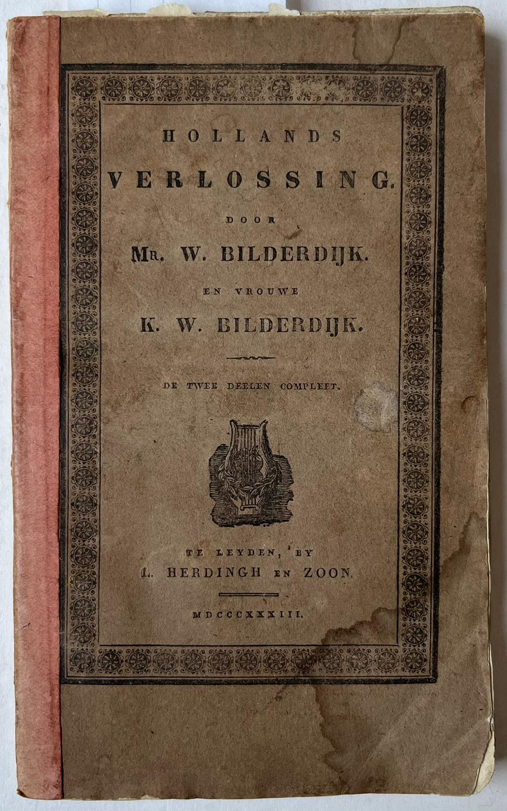 [Literature 1833] Hollands verlossing. Leiden, L. Herdingh en zoon, 1833, [2 parts in 1 volume]