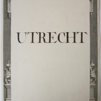 [Antique title page, ca. 1740] Sheet with hand written text "Utrecht" and decorative border, published ca. 1740, 1 p.