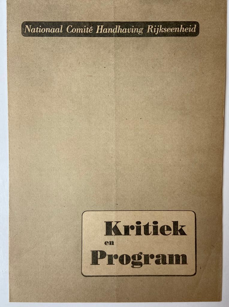  - INDIE--- Brochure 'Kritiek en program' van het Nationaal comite handhaving Rijkseenheid, d.d. 15-11-1947. 4, gedrukt, 4 pag.
