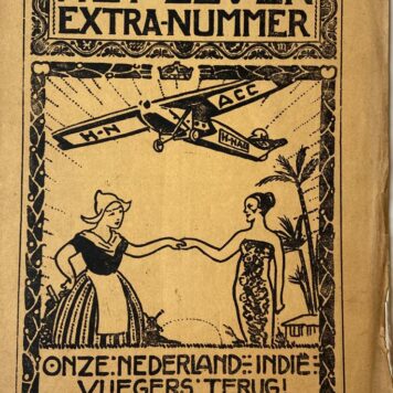 LUCHTVAART --- Extra-nummer van Het Leven 21-4-1925 'Onze Nederland-Indie vliegers terug!' 16 pag., geillustreerd.