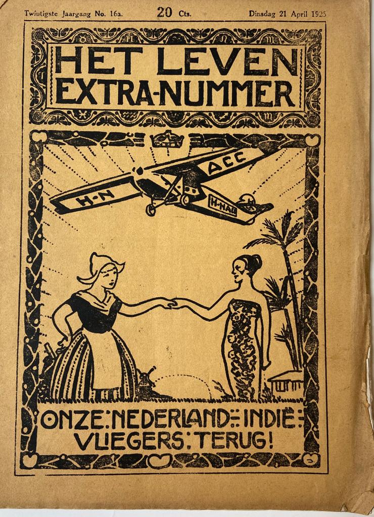 LUCHTVAART --- Extra-nummer van Het Leven 21-4-1925 'Onze Nederland-Indie vliegers terug!' 16 pag., geillustreerd.