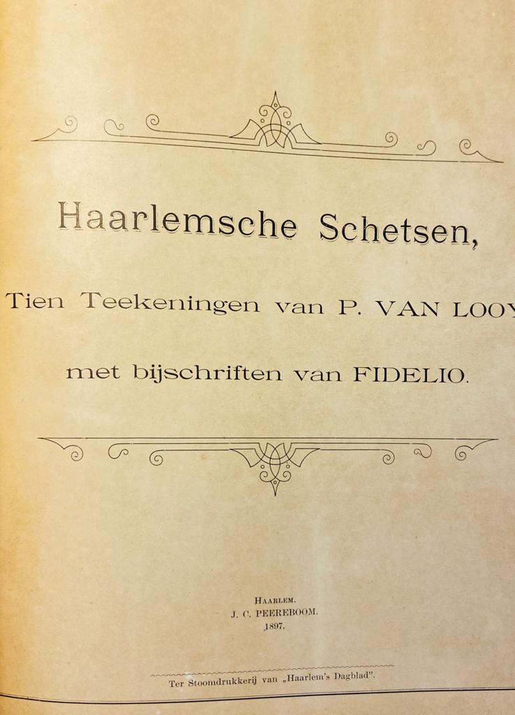 Haarlemsche schetsen, tien teekeningen, rare book by Fidelio, Haarlem: J.C. Peereboom 1897.