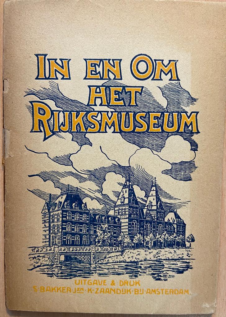 In en om het Rijksmuseum, Interiors of the Rijksmuseum, 75 photographic views of the museum, uitgave & Druk S. Bakker Jzn, K. Zaandijk bij Amsterdam, 1909, 75 pp.