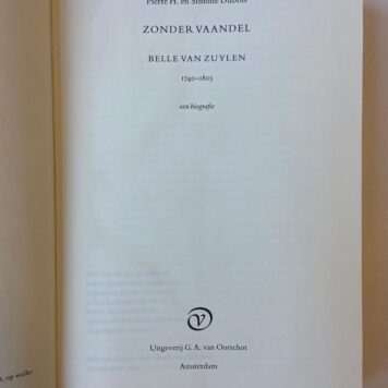 Zonder vaandel. Belle van Zuylen 1740-1805. Een biografie, Amsterdam 1993, 853 pag., derde druk, zo goed als nieuw. Slechts kleine scheurtjes in stofomslag.