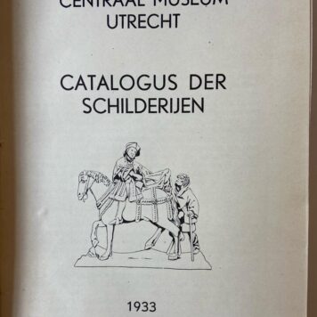 Centraal Museum Utrecht, Catalogus der schilderijen, Utrecht 1933, 332 pag. + 100 afb., geb.