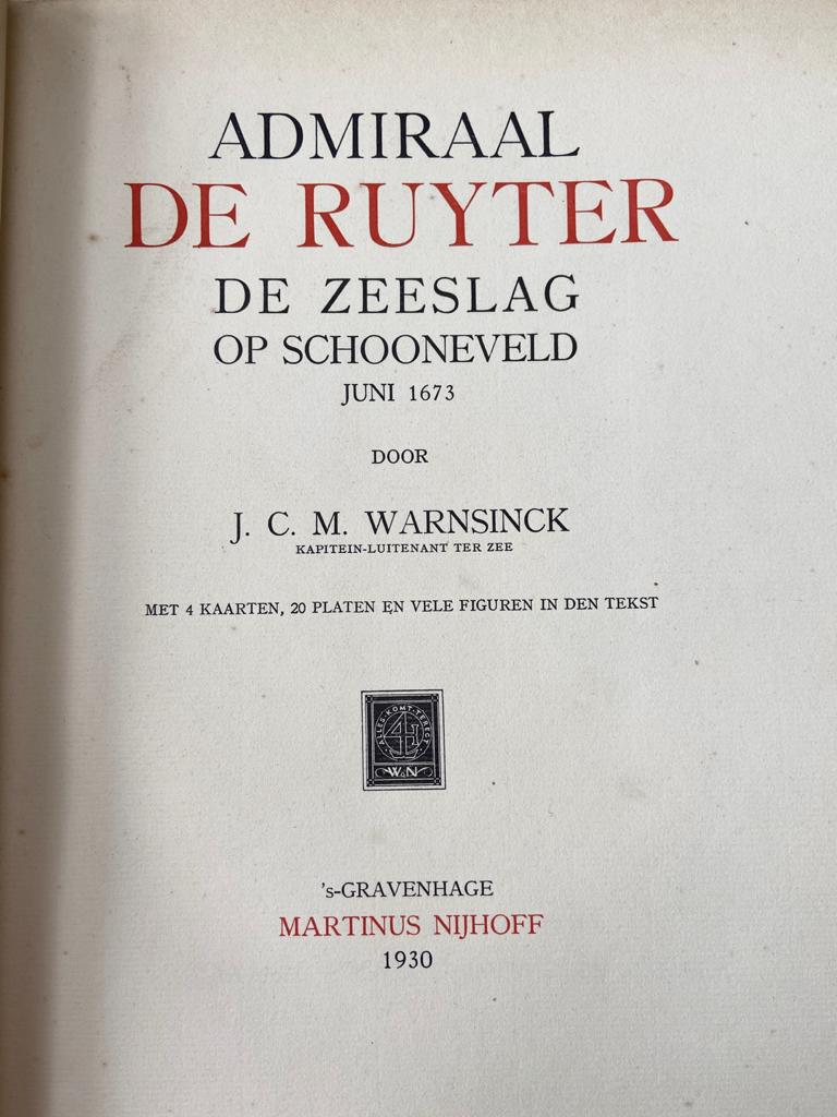 Admiraal de Ruyter. De Zeeslag op Schooneveld JUNI 1673, ’s-Gravenhage, Martinus Nijhoff 1930, 178 pp.