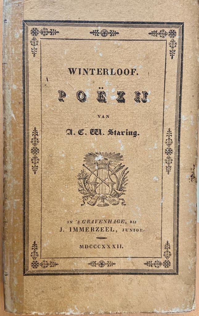 Winterloof, Poezij van A.C.W. Staring, in 's Gravenhage bij J. Immerzeel, junior, 1832, 190 pp.