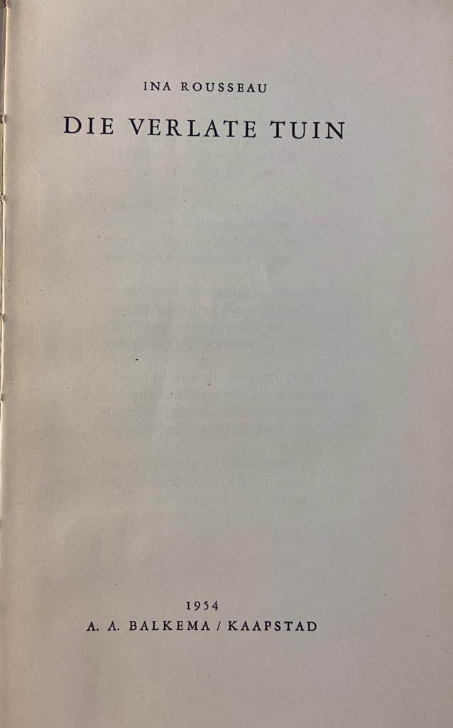 Die verlate tuin : {Gedigte}, A.A. Balkema Kaapstad 1954, 48 pp.
