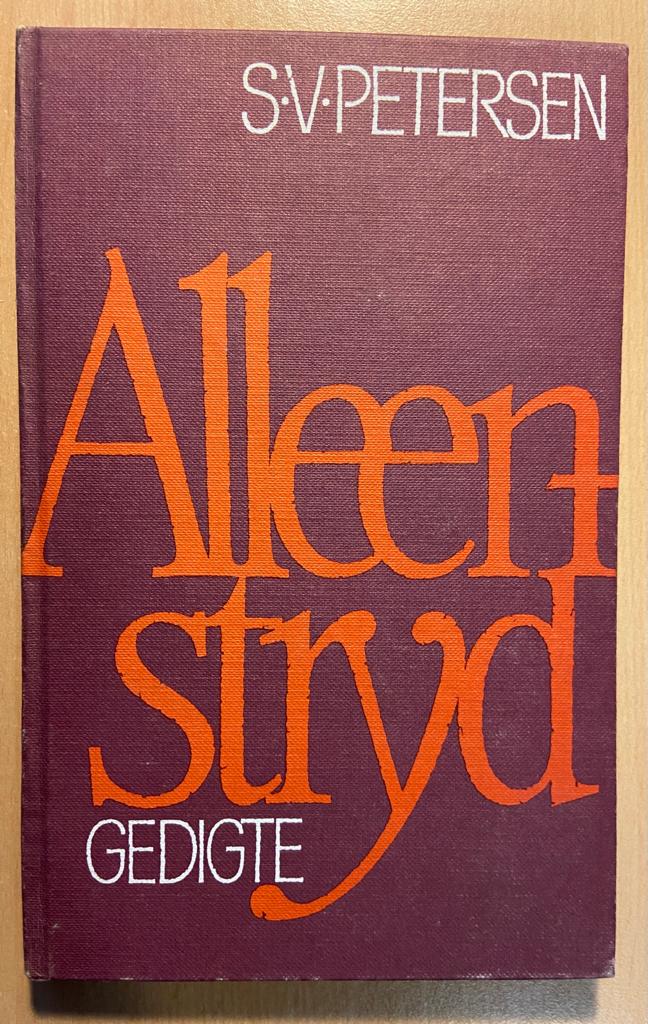 [FIRST EDITION] Alleen Stryd, gedigte. Alleenstryd, 'n keur uit sy verse by S.V. Petersen, tafelberg, 1979, 117 pp.
