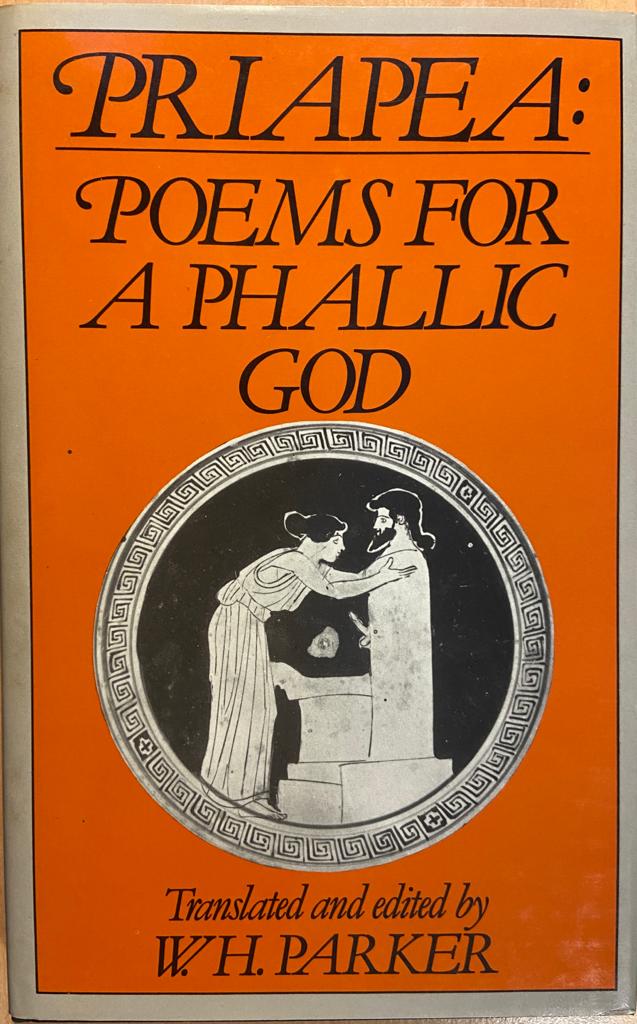 Priapea: Poems for a phallic god, Translated and edited by W.H. Parker, Croom Helm Australia 1988, 216 pp.
