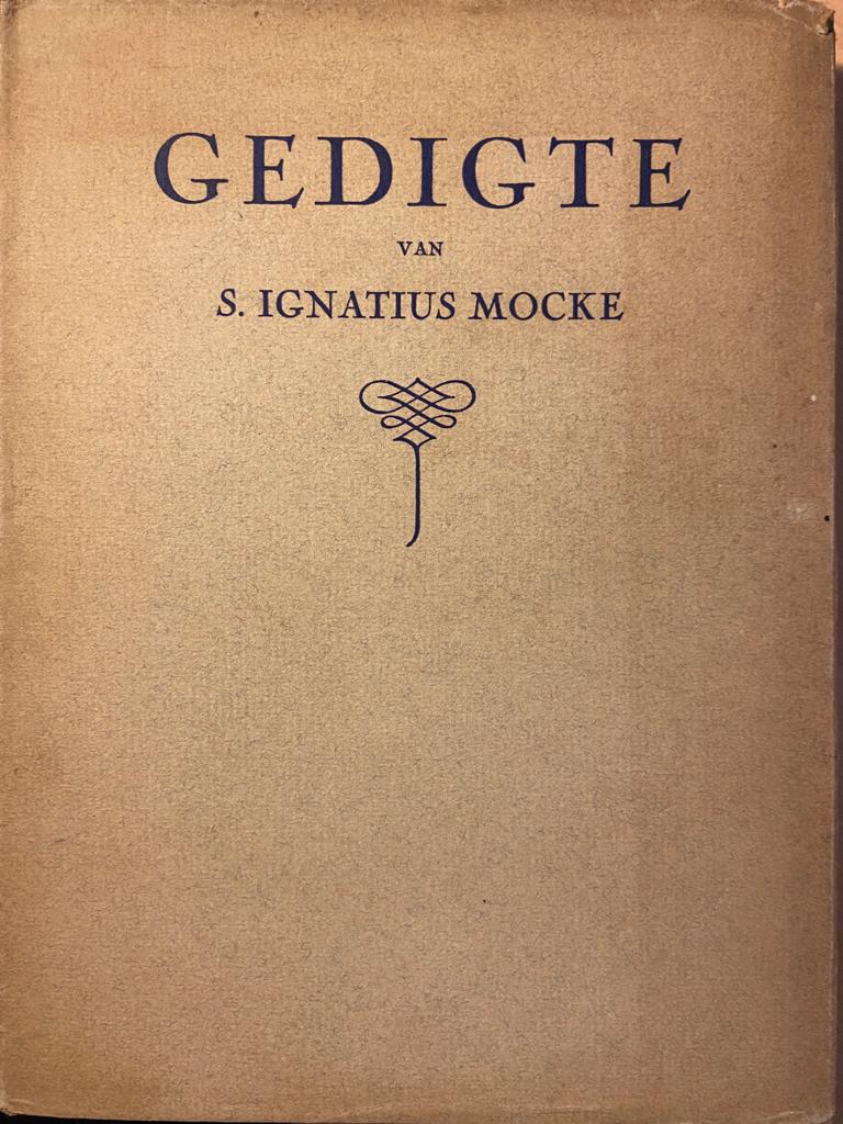 [FIRST EDITION] Gedigte by S. Ignatius Mocke, Pretoria J.L. Van Schaik 1932, 45 pp.