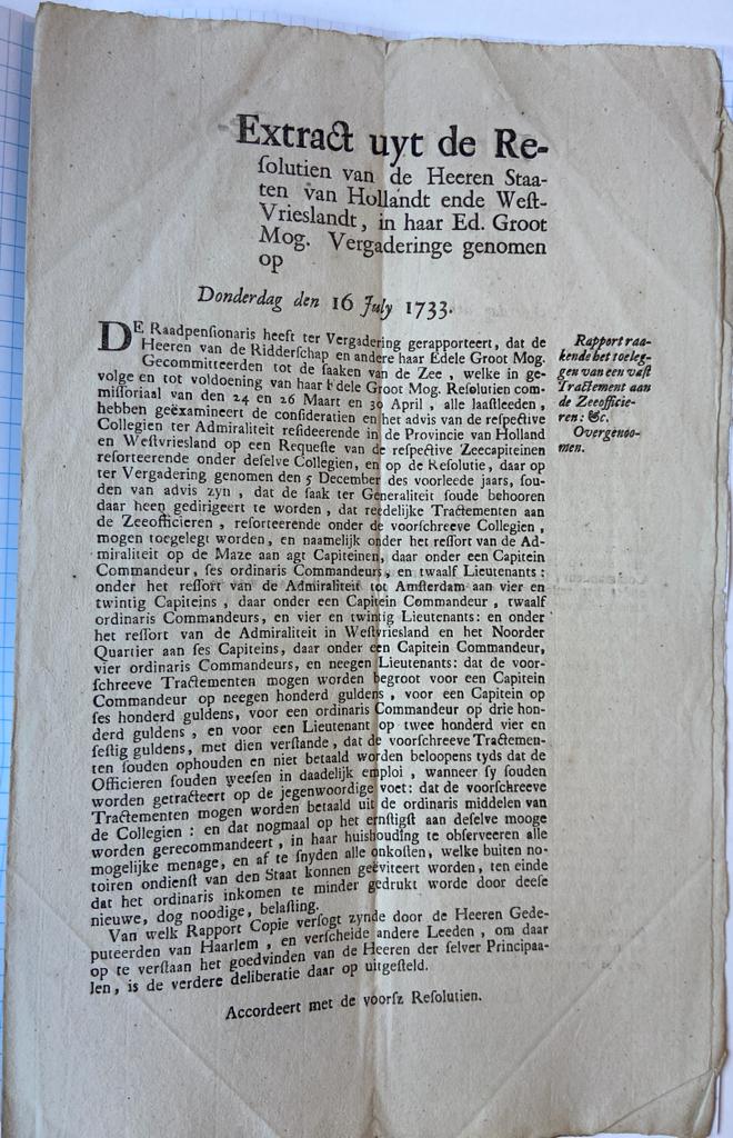 ZEEOFFICIEREN; TRACTEMENTEN--- Extract resolutien Staten van Holland, d.d. 16-7-1733, betr. de tractementen van zeeofficieren. Gedrukt, 1 pag., folio.