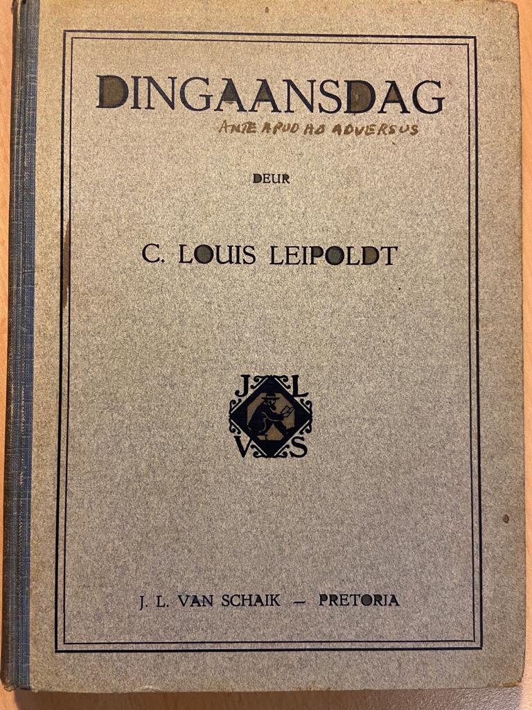 [FIRST EDITION] Dingaansdag deur C. Louis Leipoldt, J.L. van Schaik Pretoria, 112 pp.