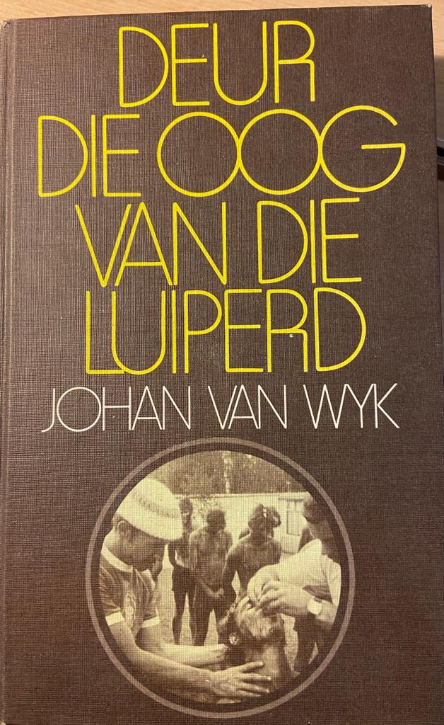 [FIRST EDITION] Deur die oog van die luiperd by Johan van Wyk, Human & Rousseau Kaapstad en Pretoria 1976, 86 pp.