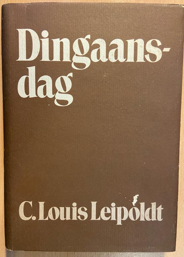 Dingaansdag deur C. Louis Leipoldt, J.L. van Schaik Pretoria, vierde druk 1950, 170 pp.