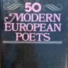 50 Modern European Poets by John Piling, A Reader's Guide, Heineamm - London, Barnes & Noble, 479 pp.