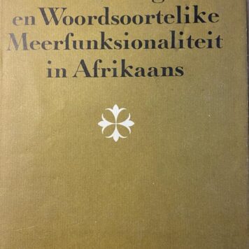 Samestelling, Afleiding en Woordsoortelike Meerfunksionaliteit in Afrikaans, Kaapstad Nasou Beperk 1969, 636 pp.