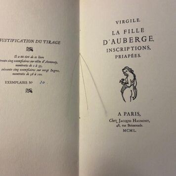 [First Edition] La Fille d'Auberge, Inscriptions, Priapées by Vergile, Paris Jacques Haumont 1950, 31 pp. Number 30 of 35 copies sur vélin d'Annonay.