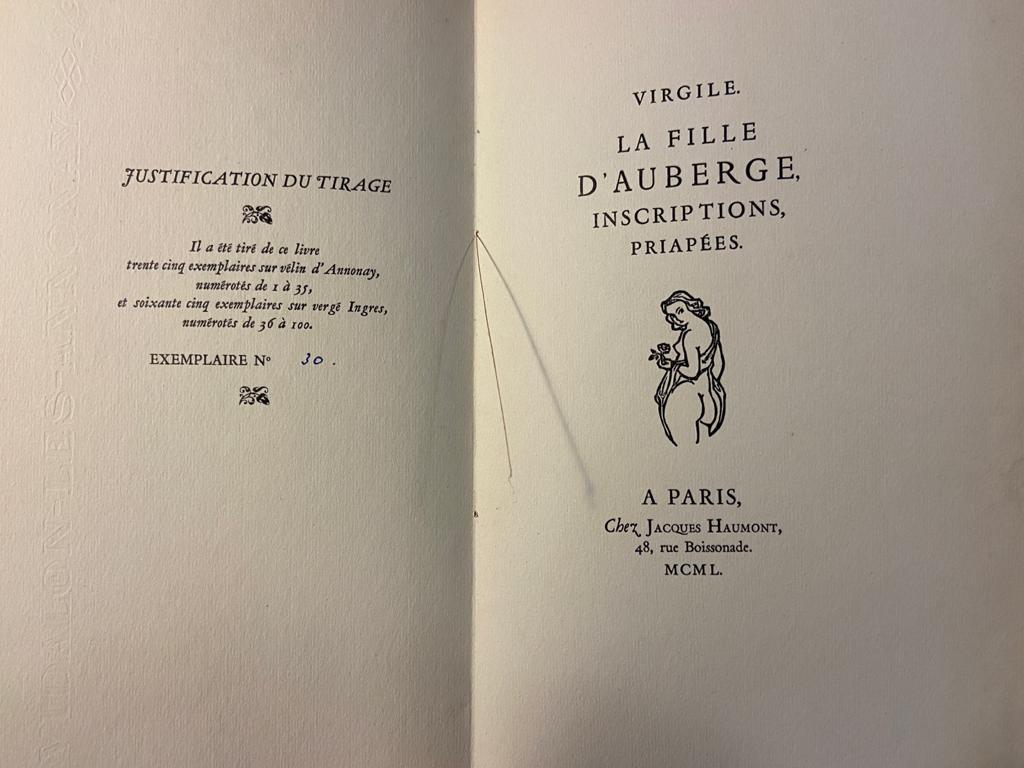 [First Edition] La Fille d'Auberge, Inscriptions, Priapées by Vergile, Paris Jacques Haumont 1950, 31 pp. Number 30 of 35 copies sur vélin d'Annonay.