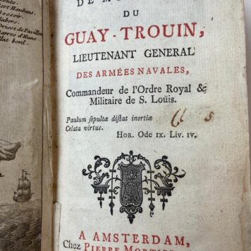 Memoires de monsieur du Guay-Trouin, lieutenant general des armees navales. Amsterdam, P. Mortier, 1741.