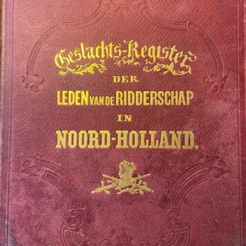 Geslachts-register der leden van de ridderschap in Noord-Holland, 1858. Haarlem 1858. Geb., folio, ca. 200 p.