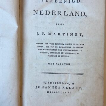 [First Edition] Het vereenigd Nederland. Amsterdam, J. Allart, 1788, (12)+605+(15) pp.