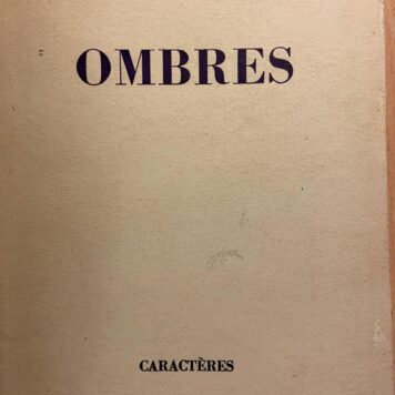 Ombres, Caractères, Paris : Impr.-Édition des Poètes, 1954, 70 pp.