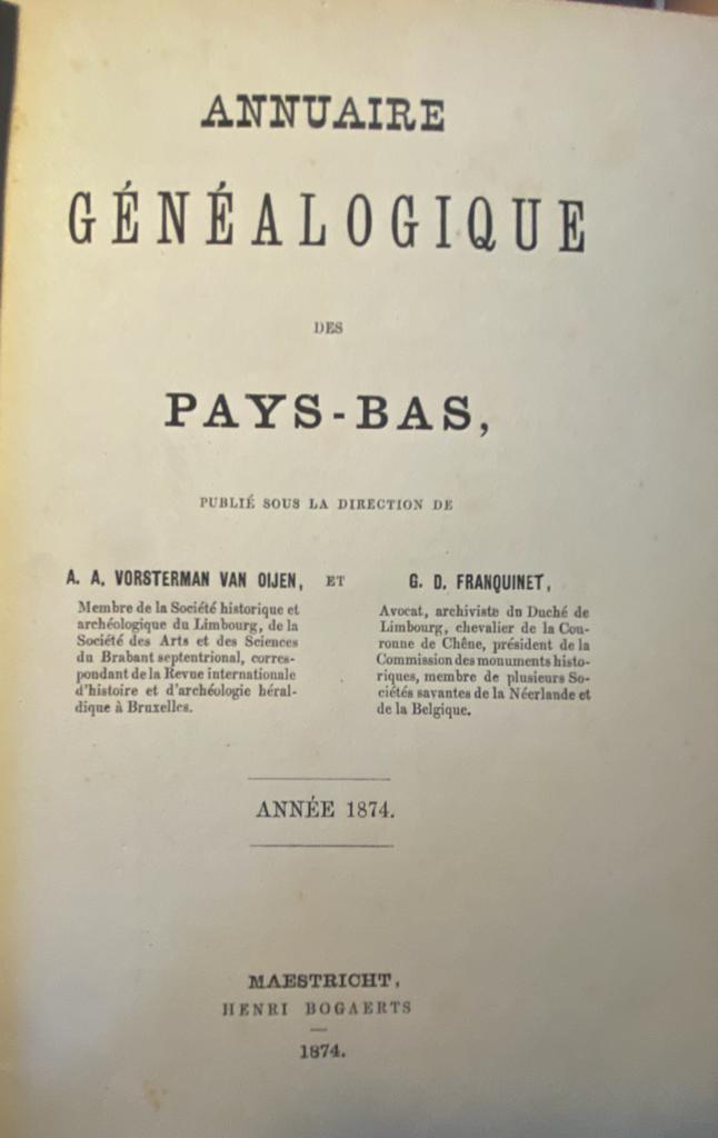 Annuaire Genealogique des Pays-Bas 1874 and 1875 (two volumes), Maestricht Henri Bogaerts 1874 + 1875, 315 + 314 pp.