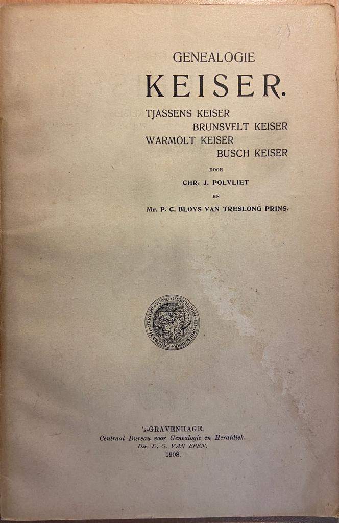 Genealogie Keiser, Tjassens Keiser, Brunsvelt Keiser, Warmolt Keiser, Busch Keiser. 's-Gravenhage 1908, 24 p., geïll.