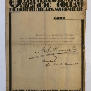 HAARLEM, ROOS, VAN RIEMSDIJK Getuigschrift voor de journalist Roos, dd ca 1930, getekend door jhr. A.W.G. van Riemsdijk, directeur Opr. Haarl. Courant, 1 p., 4º, deels gedrukt.