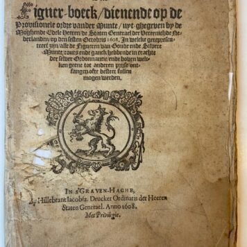 Beeldenaer ofte figuer-boeck, dienende op de Provisionele ordre vander Munte, uyt-ghegeven by de M.E.H. de Staten Generael, op den 6-10-1608. Gravenhage, H. Jacobsz, 1608.