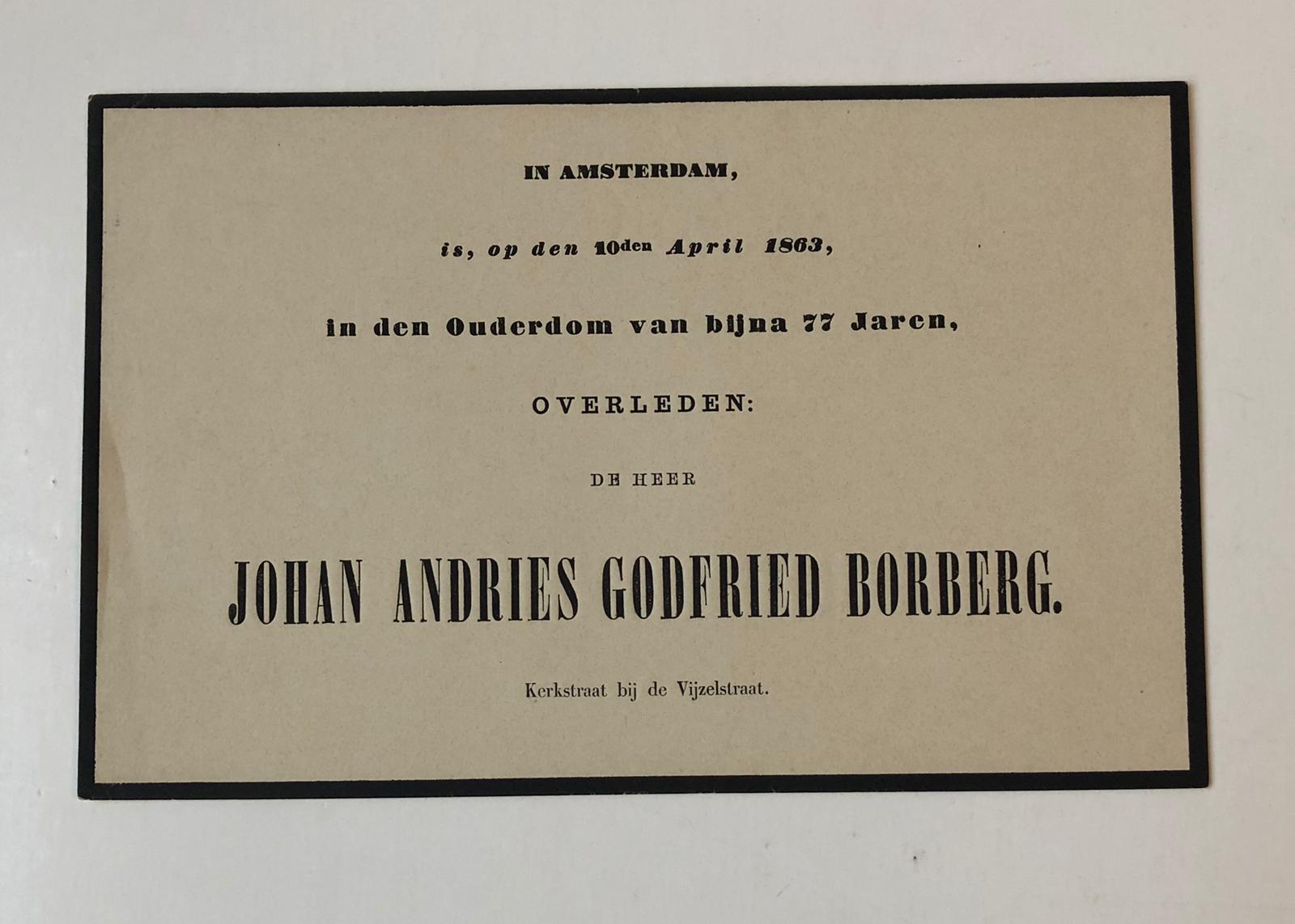  - BORBERG Overlijdensbericht van Johan Andries Godfried Borberg, 77 jaar, d.d. Amsterdam 1863. Gedrukt, 4 oblong, 1 p.