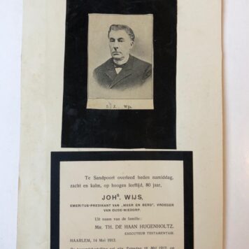 WIJS Stukken betr. het overlijden van Ds. Johannes Wijs, Haarlem 1912, overleden te Santpoort, oud predikant van Meer en Berg en van Oude Niedorp, 3 stuks, gedrukt.