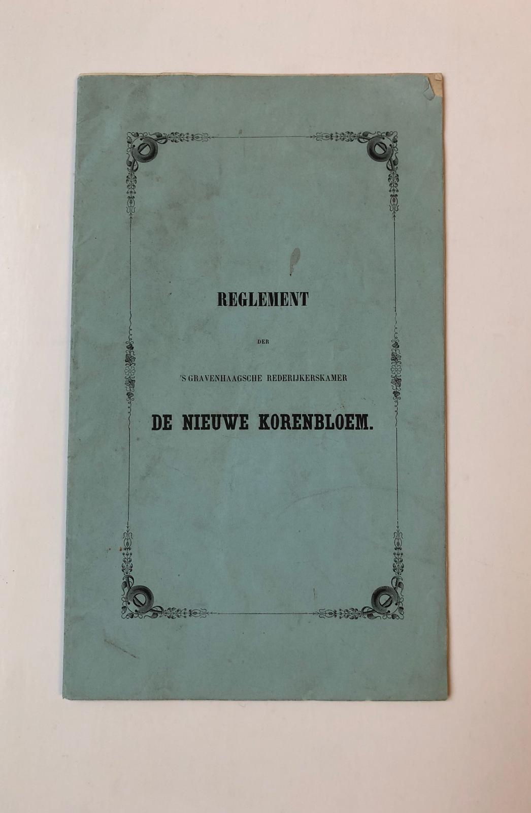  - GRAVENHAGE, REDERIJKERS, DE NIEUWE KORENBLOEM Reglement der s-Gravenhaagsche Rederijkerskamer De Nieuwe Korenbloem, [s-Gravenhage 1851], gedrukt, 8, 13 p.