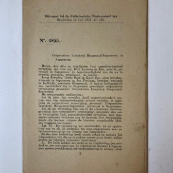 SAPPEMEER, INMAKEN VAN GROENTEN Bijvoegsel Ned. Staatscourant 12-7-1917 nr 161 betreffende uitbreiding statuten Coöperatieve Inmakerij Hoogezand-Sappemeer te Sappemeer, d.d. 23-6-1917, gedrukt, 4 p., 8º.