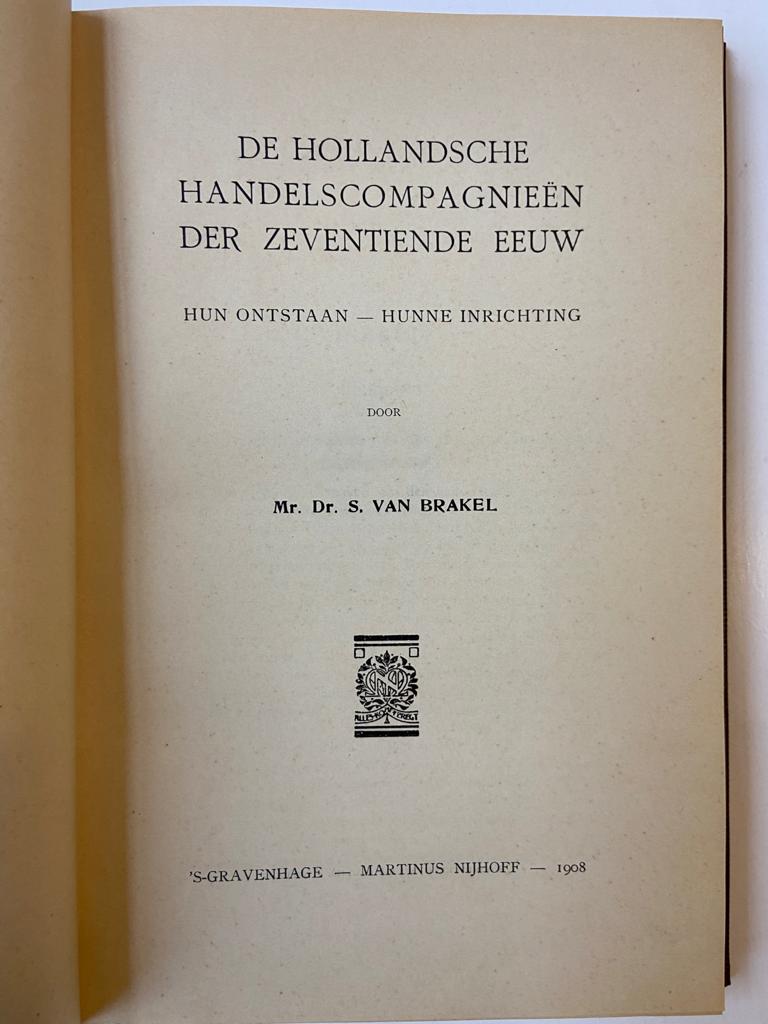 De Hollandsche handelscompagnieen der zeventiende eeuw, hunne ontstaan, hunne inrichting, s.-Gravenhage 1908.