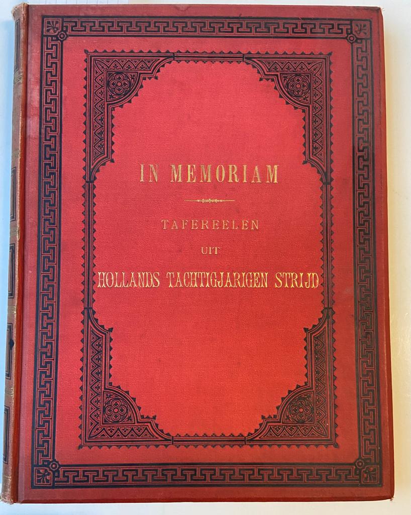 In memoriam. Tafereelen uit Hollands tachtigjarigen strijd, Haarlem, Kruseman, 1873. Groot 4o, ca. 200 pag., geïll., geb. met etsen van W.Unger.