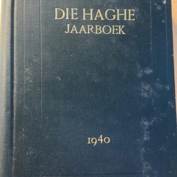 Die Haghe Jaarboek 1940 onder redactie van Dr. W. Moll, 's-Gravenhage V.H. Mouton & Co 1940, 232 pp.
