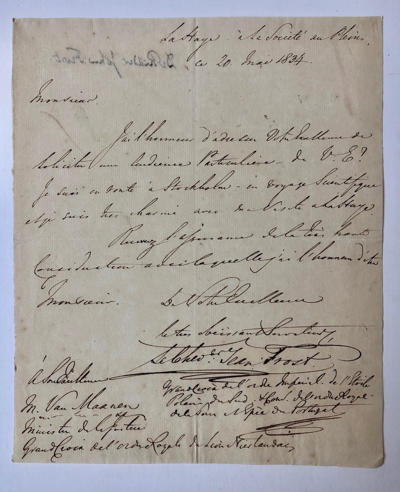  - [Manuscript] FROST, VAN MAANEN Brief van Dr. Ridder John Frost, d.d. `La Haye  Societ au Plein', 20 mei 1834, aan de minister van Justitie Van Maanen, 1 p.