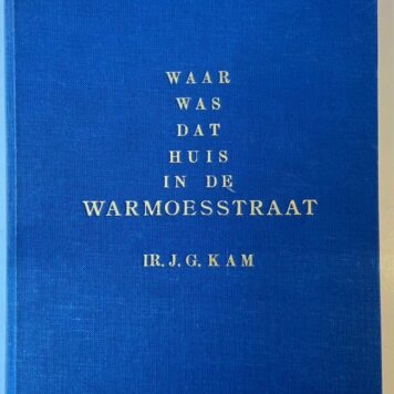 Waar was dat huis in de Warmoesstraat? Amsterdam 1968. Folio, geb., geïll., 512 p.