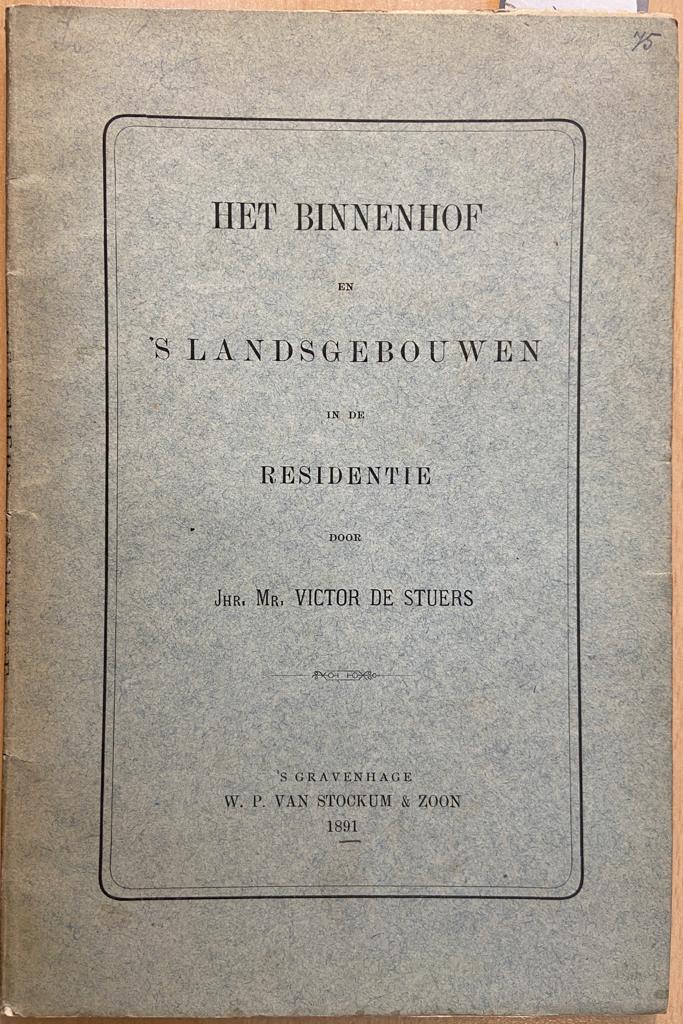 Het Binnenhof en ’s Landsgebouwen in de Residentie, W. P. van Stockum & Zoon, ’s Gravenhage, 1891, 56 pp.