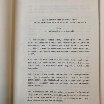 [Typed documents genealogy SMITS VAN OYEN] `Jacob Dircks Dielen alias Smits en de stamreeks van de famile Smits van Oyen', typoscript door W. Wijnaendts van Resandt. 1985, 37 p.